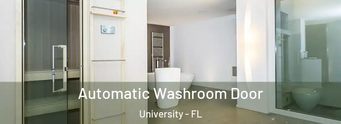  Automatic Washroom Door University - FL