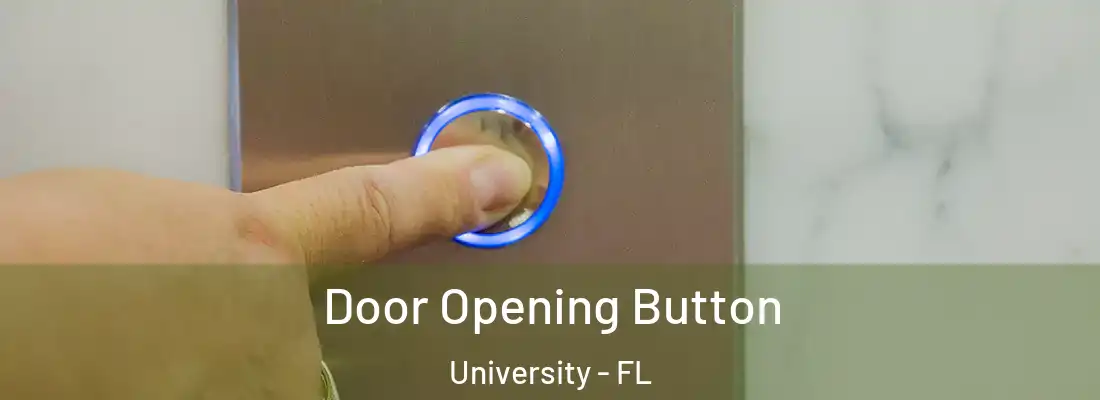  Door Opening Button University - FL