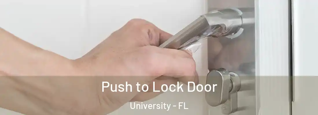 Push to Lock Door University - FL