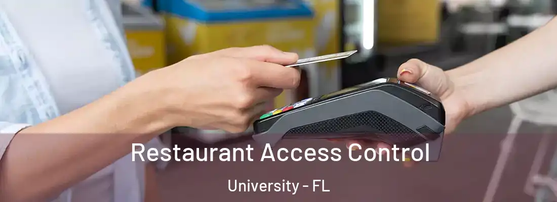  Restaurant Access Control University - FL