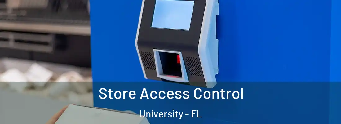  Store Access Control University - FL