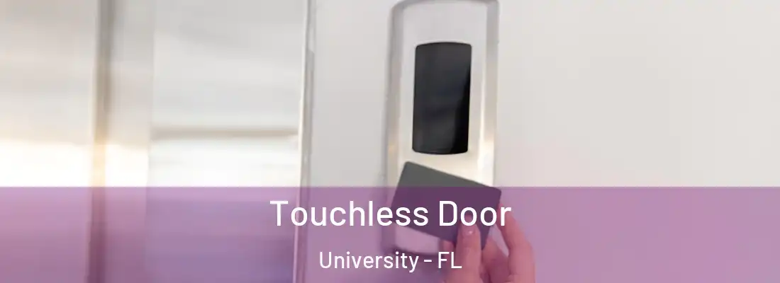  Touchless Door University - FL